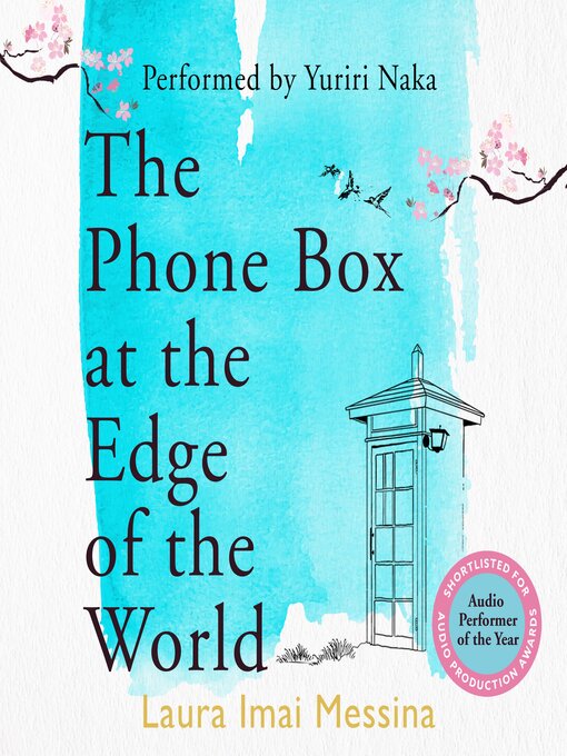 Title details for The Phone Box at the Edge of the World by Laura Imai Messina - Available